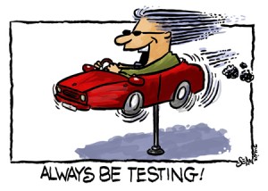 Always Be Testing Cartoon courtesy of Sean DSouza