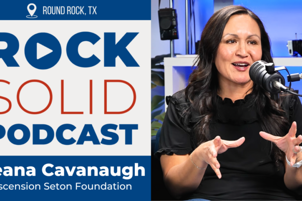 Deana Cavanaugh, Ascension Seton Foundation, Round Rock Chamber Ambassador