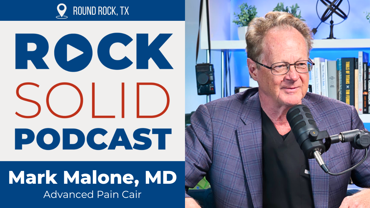 Dr Mark Malone from Advanced Pain Care On Rock Solid Round Rock